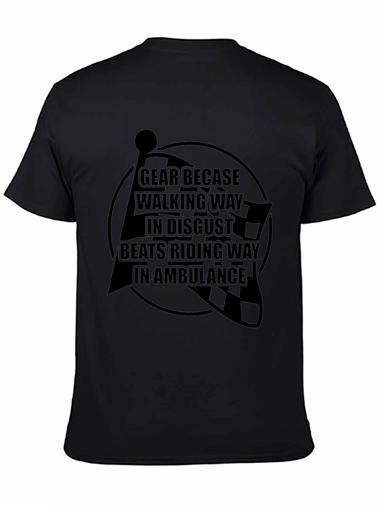 Gear Up T-Shirt: Ride Safe Not Sorry