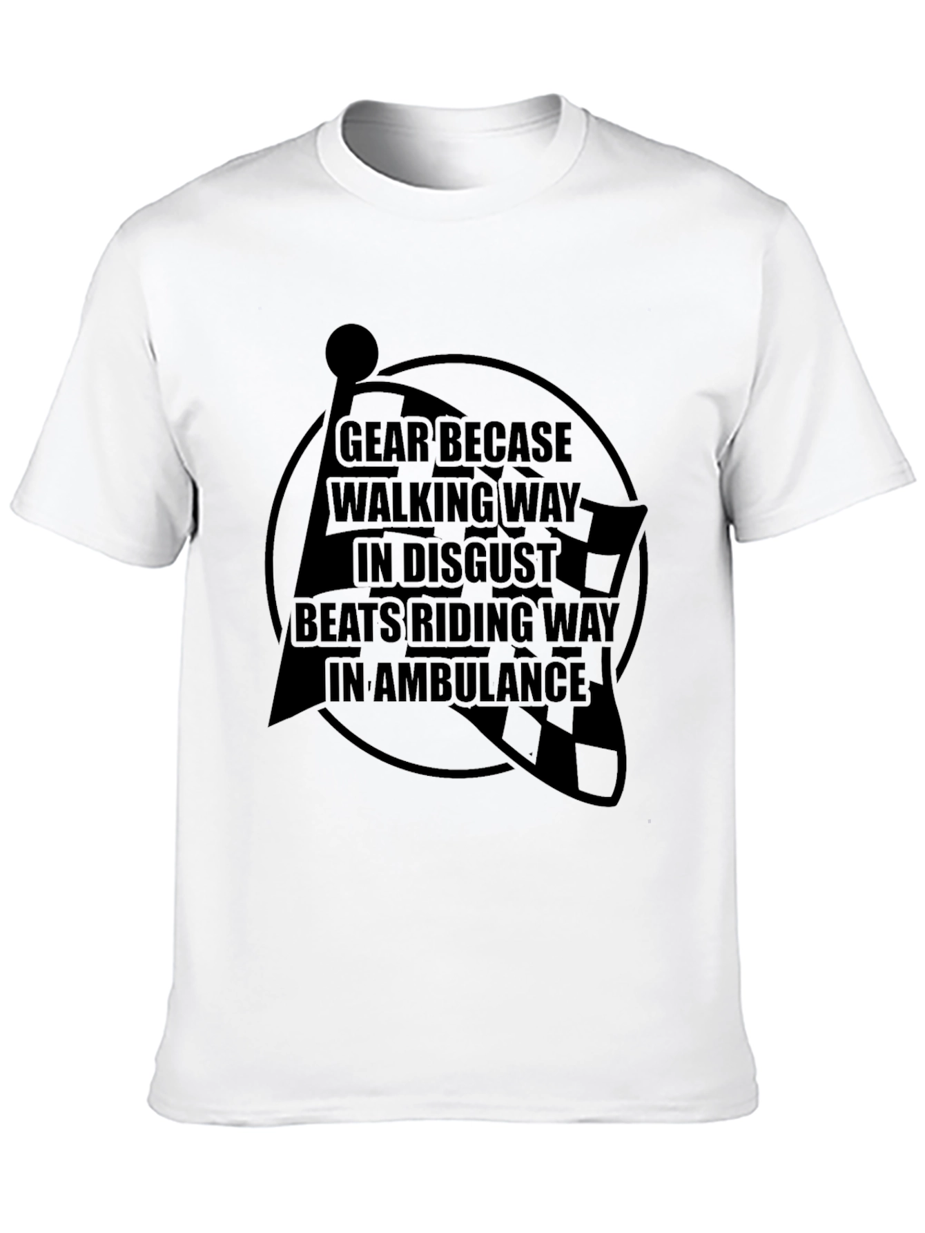 Gear Up T-Shirt: Ride Safe Not Sorry