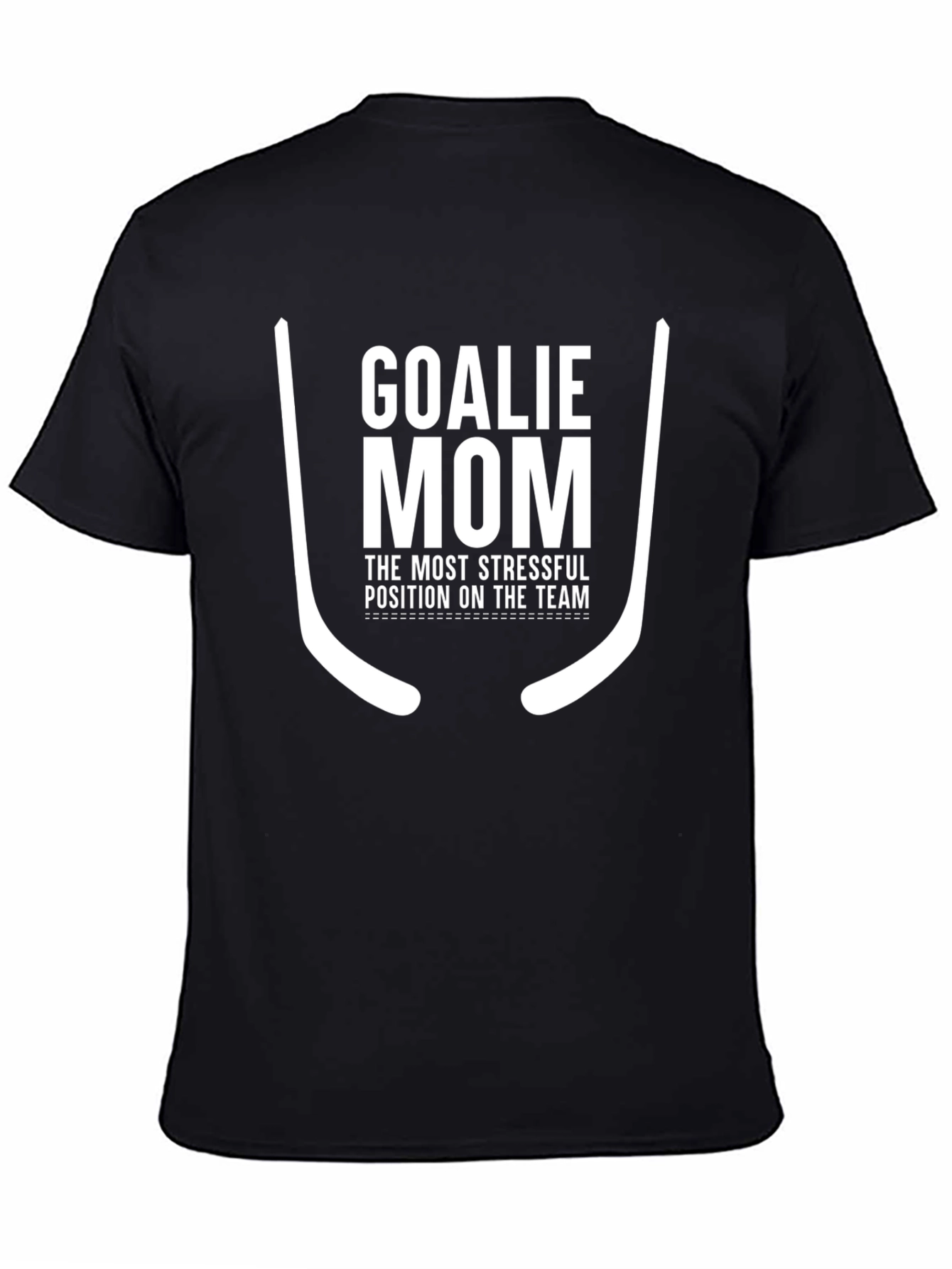 Goalie Mom T-Shirt - Stressful Team Position Tee