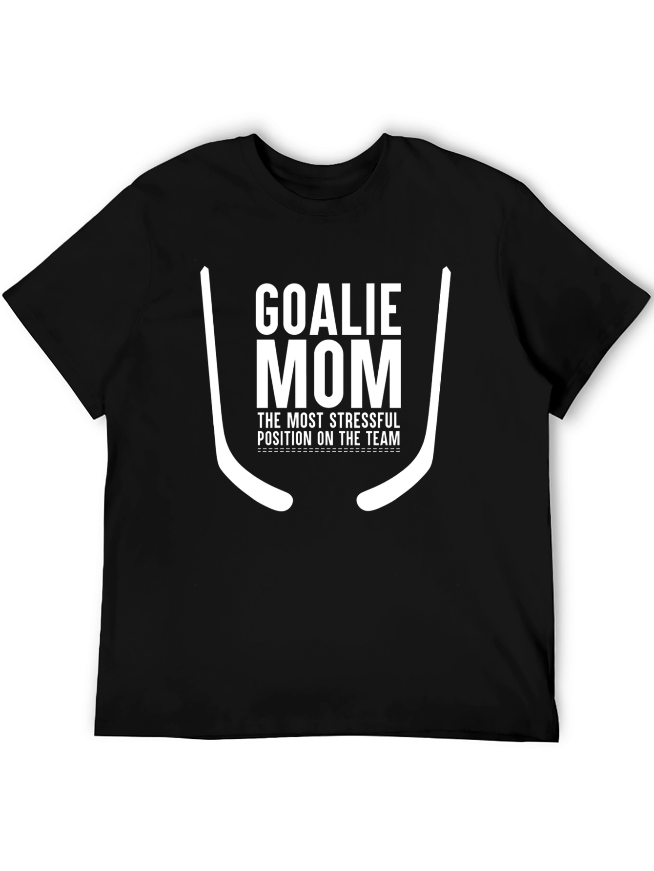 Goalie Mom T-Shirt - Stressful Team Position Tee
