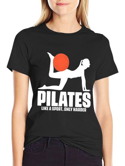 Pilates T-Shirt - Like a Sport Only Harder