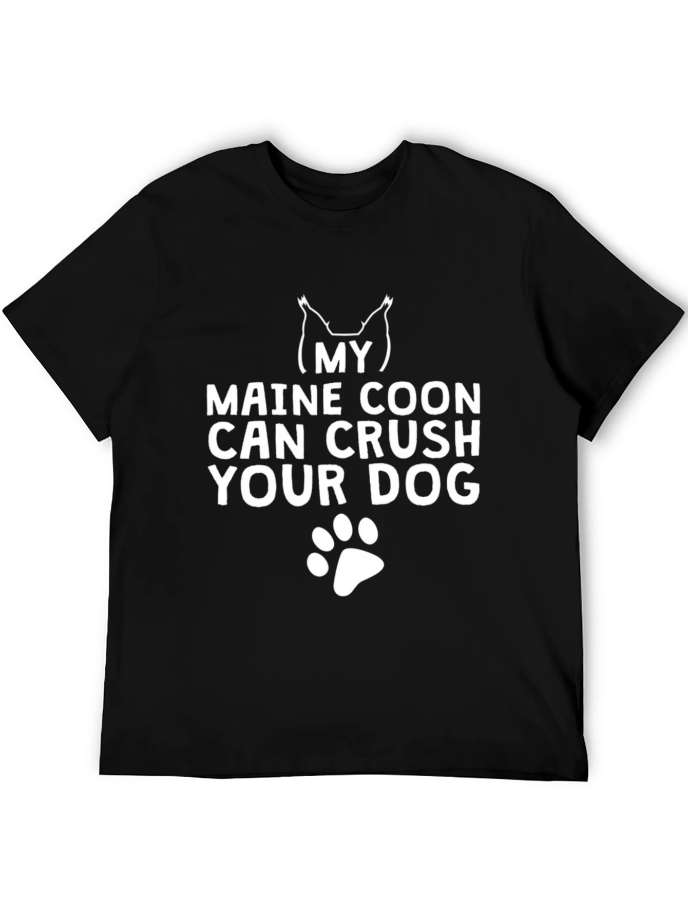 My Maine Coon Can Crush Your Dog T-Shirt