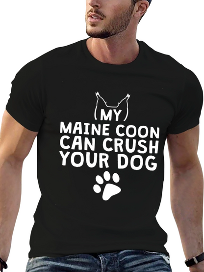 My Maine Coon Can Crush Your Dog T-Shirt