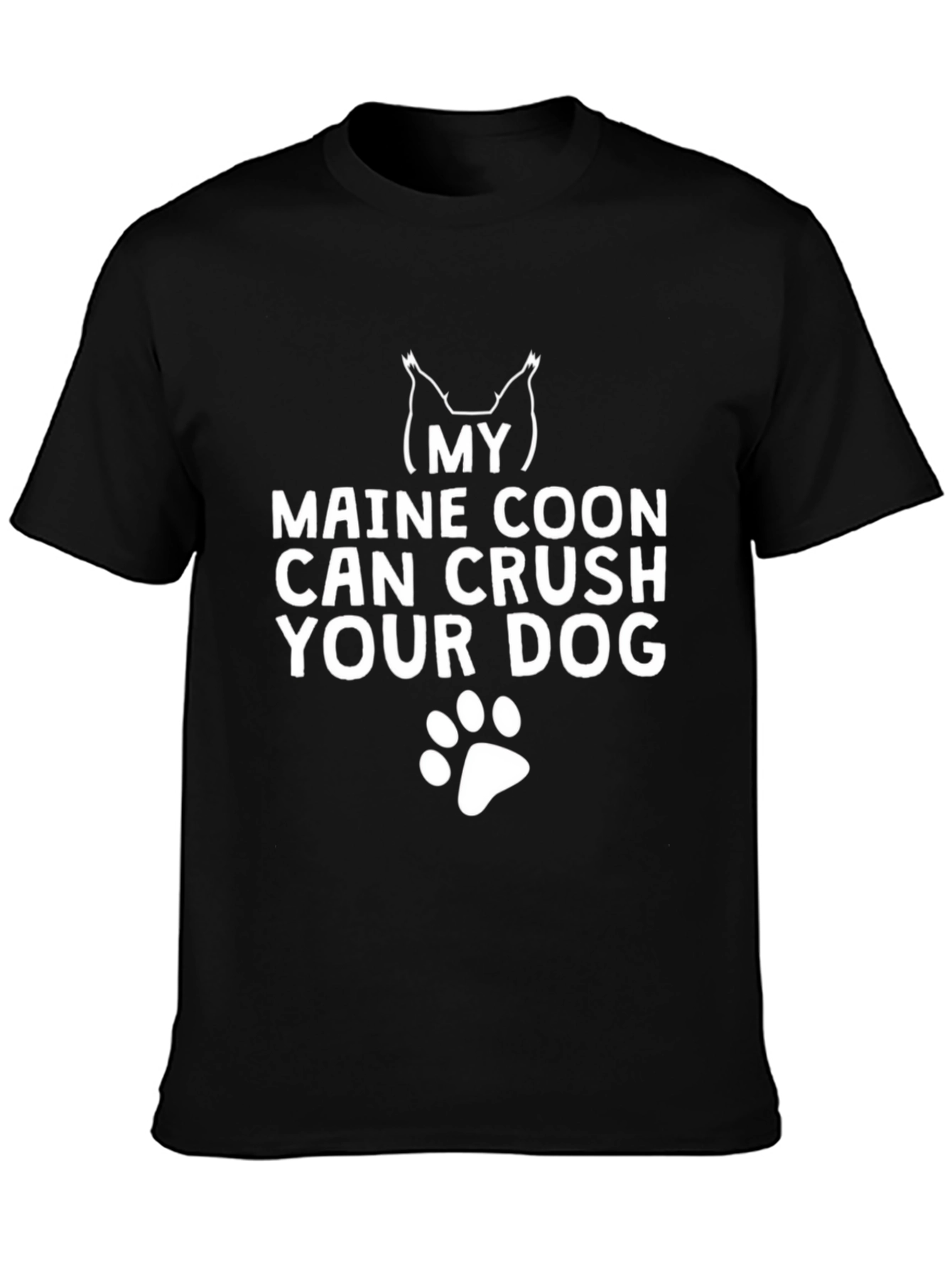 My Maine Coon Can Crush Your Dog T-Shirt