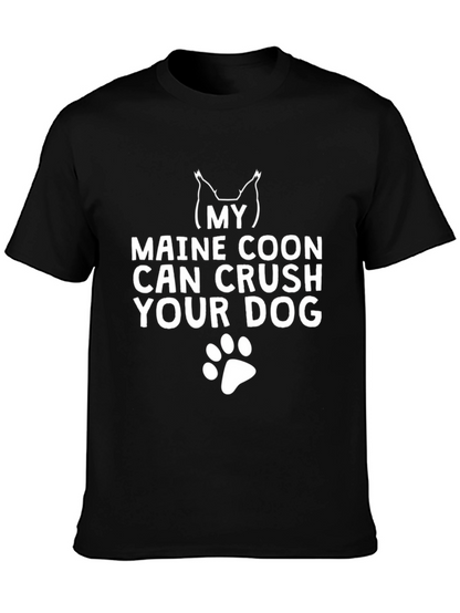 My Maine Coon Can Crush Your Dog T-Shirt