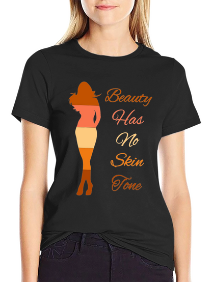 Beauty Has No Skin Tone T-Shirt - Diversity Tee