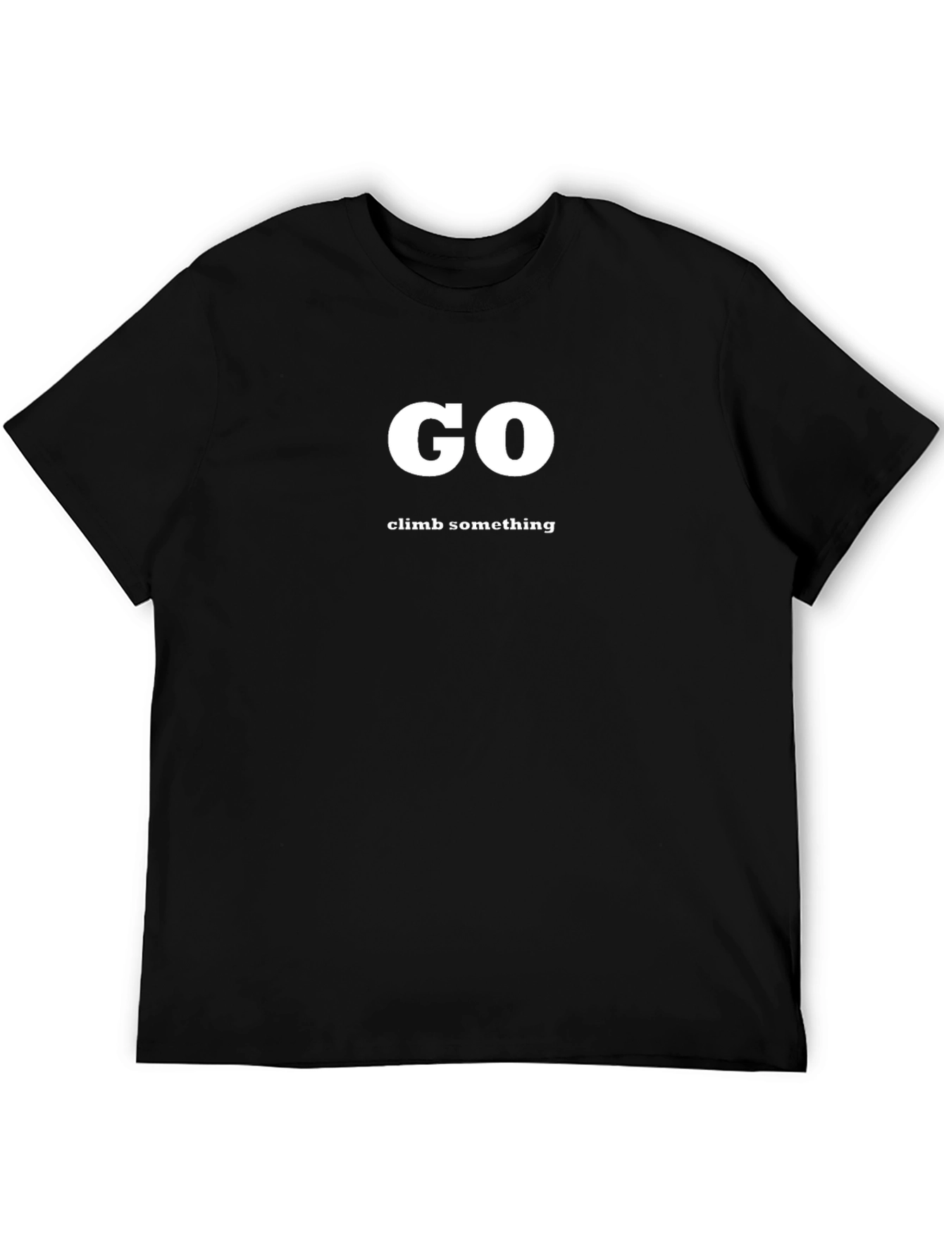 Go Climb Something T-Shirt - Black Graphic Tee