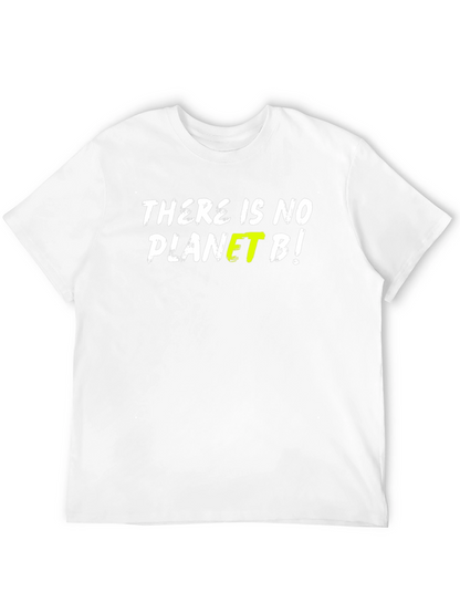 There Is No Planet B Graphic T-Shirt