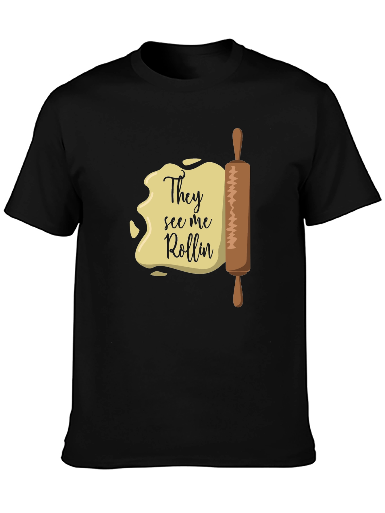 They See Me Rollin T-Shirt - Funny Baking Tee