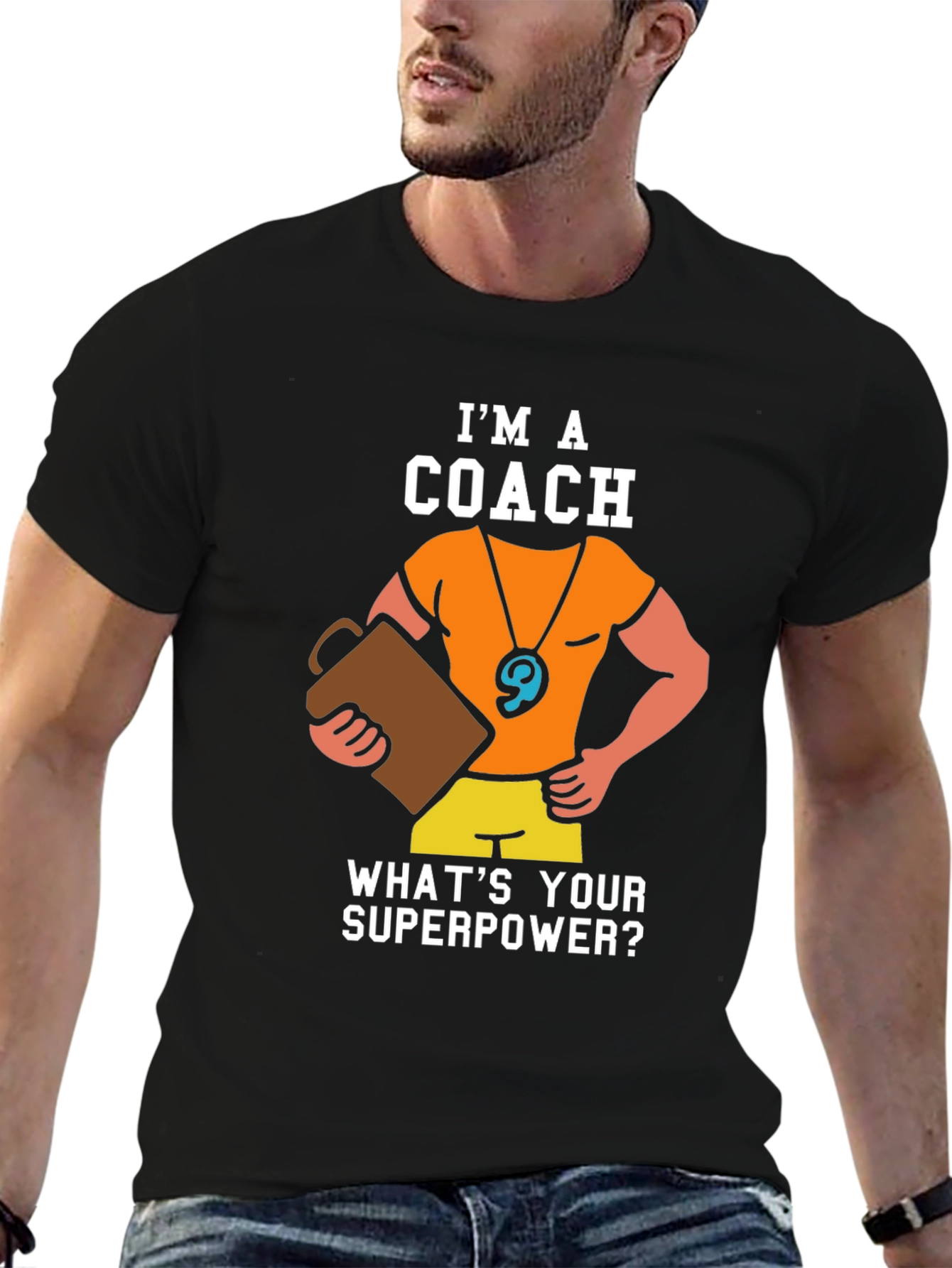 Im a Coach - Whats Your Superpower T-Shirt
