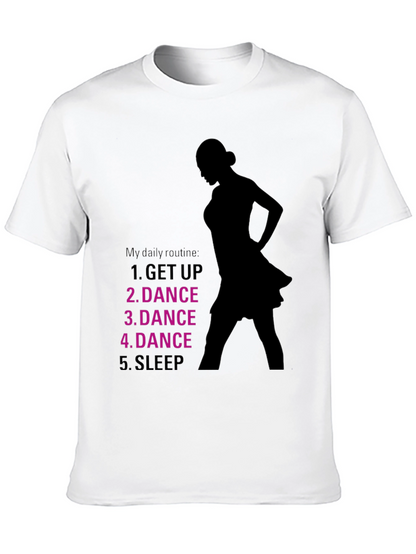 Dance Routine T-Shirt - Dancers Daily Schedule Tee