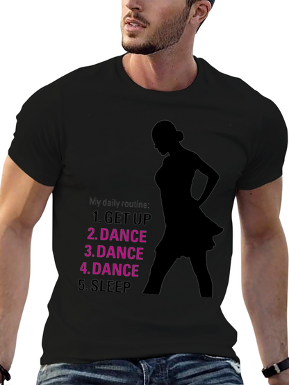 Dance Routine T-Shirt - Dancers Daily Schedule Tee