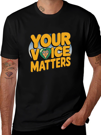 Your Voice Matters T-Shirt - Positive Message