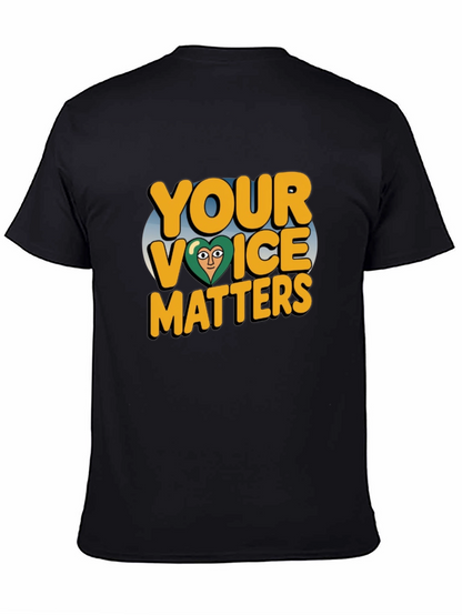 Your Voice Matters T-Shirt - Positive Message