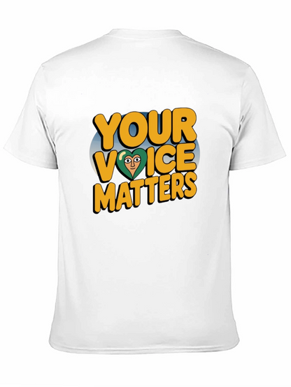 Your Voice Matters T-Shirt - Positive Message