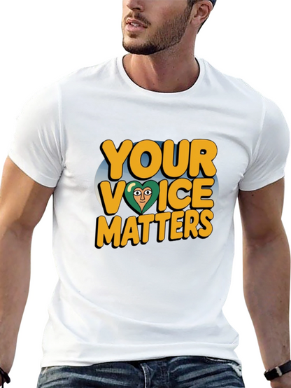 Your Voice Matters T-Shirt - Positive Message