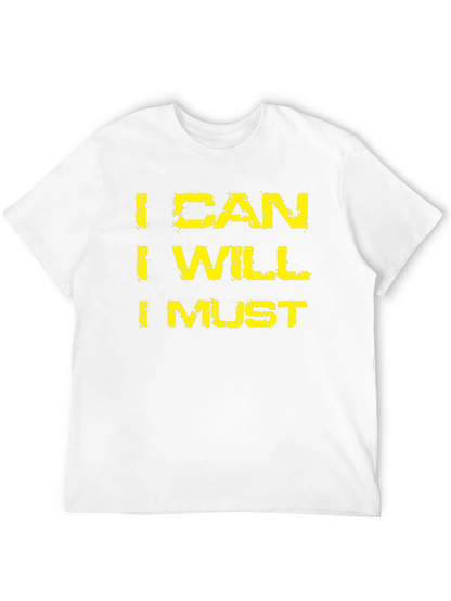 I Can I Will I Must Motivation T-Shirt