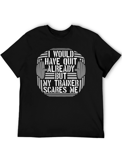 Funny Workout T-Shirt: My Trainer Scares Me
