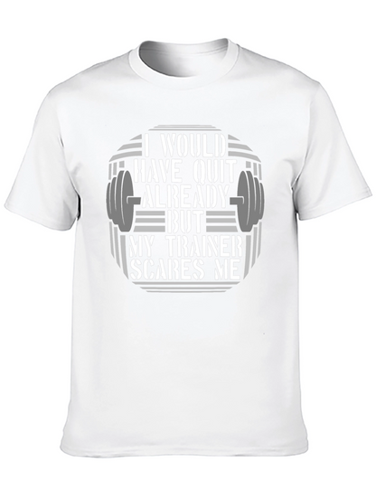 Funny Workout T-Shirt: My Trainer Scares Me