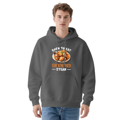 Born to Eat Chicken Fried Steak Hoodie