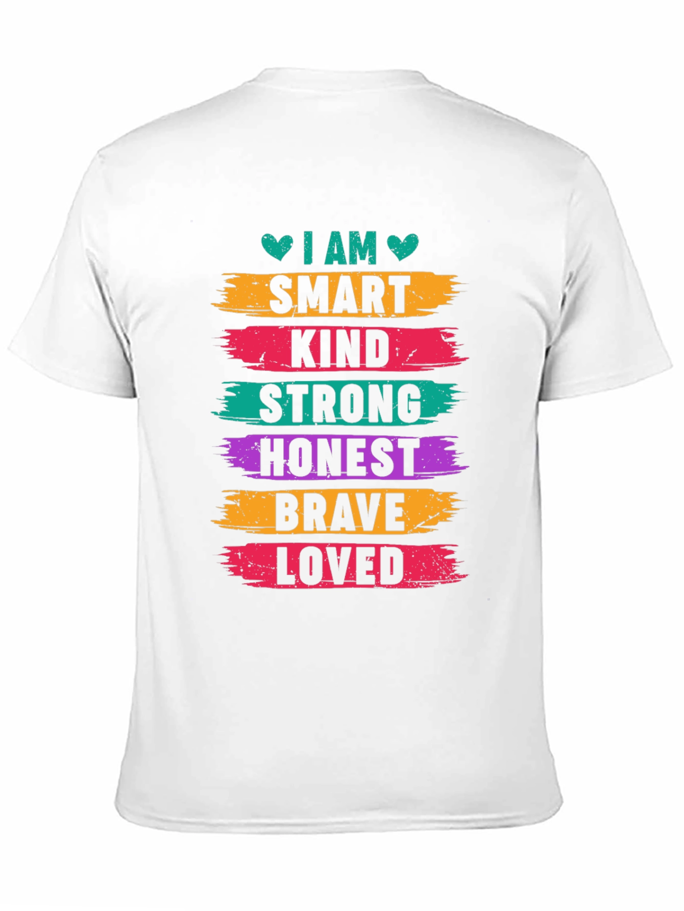 I AM Smart Kind Strong Honest Brave Loved T-Shirt