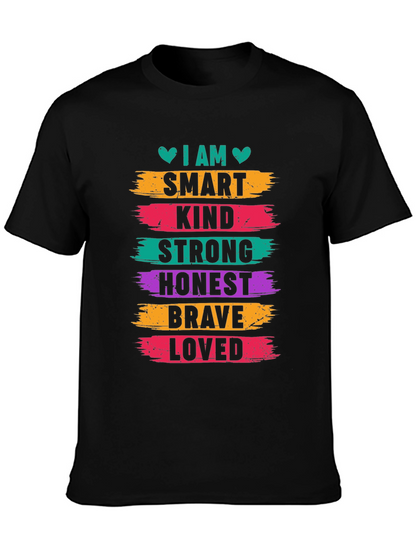I AM Smart Kind Strong Honest Brave Loved T-Shirt