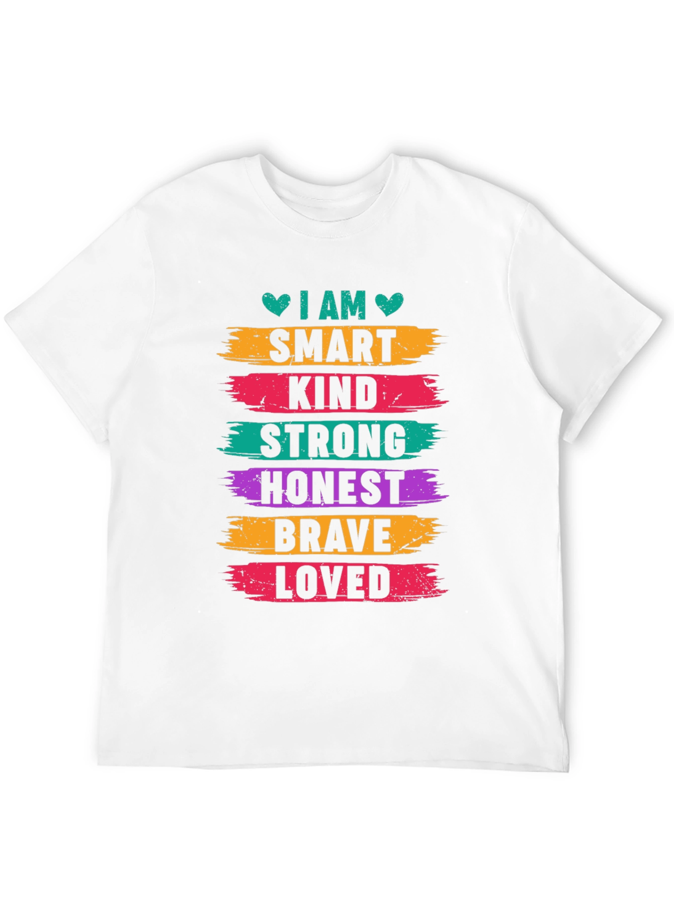 I AM Smart Kind Strong Honest Brave Loved T-Shirt