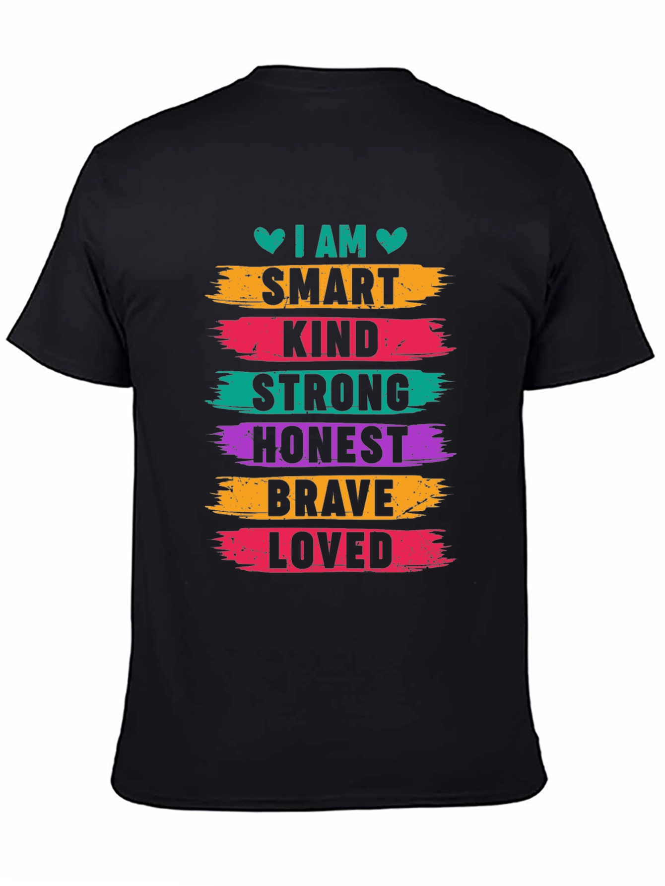 I AM Smart Kind Strong Honest Brave Loved T-Shirt