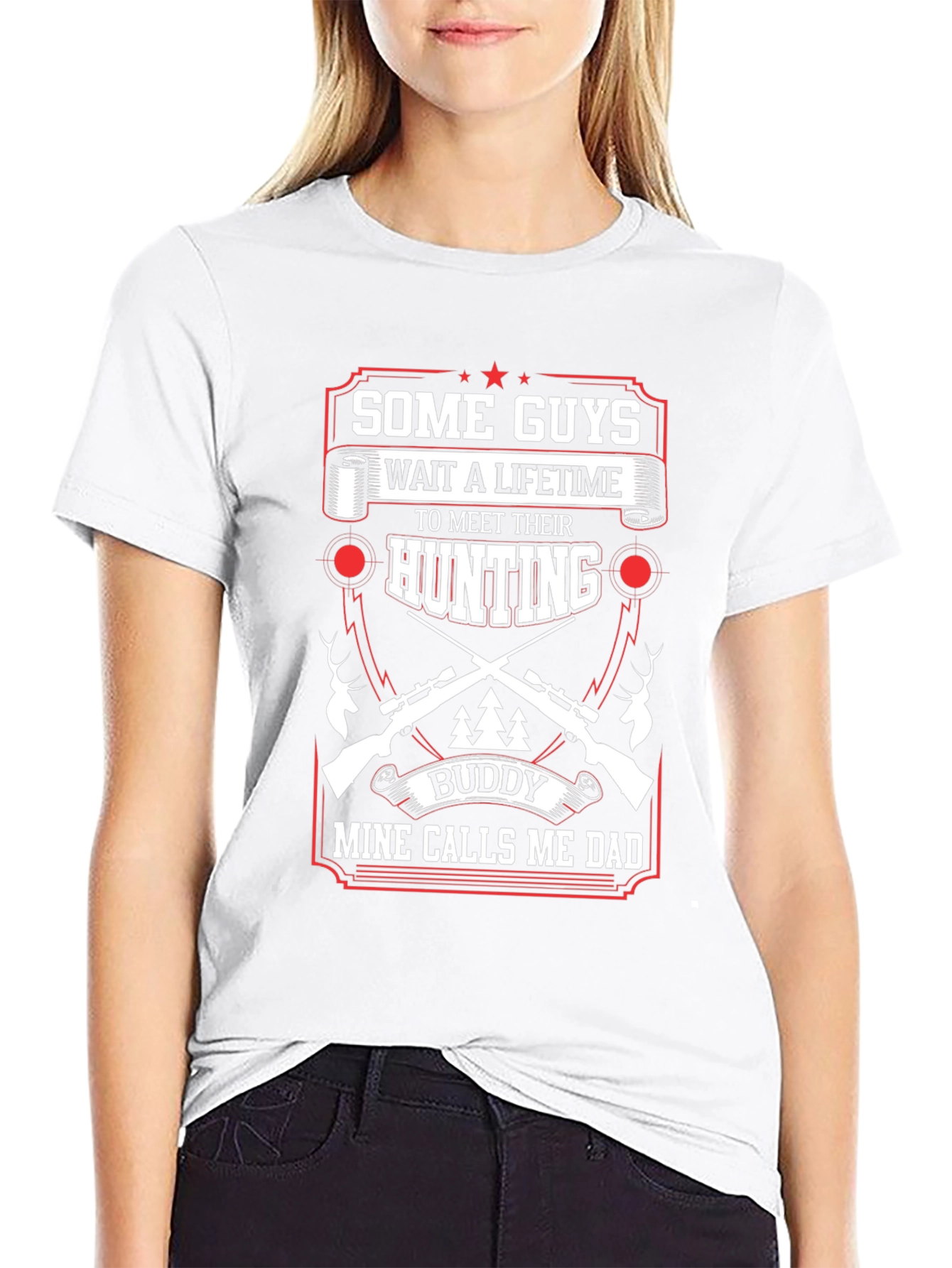 Hunting Buddy Dad T-Shirt: Some Guys Wait a Lifetime