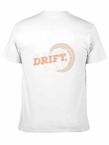 Do You Even Drift Bro? T-Shirt - Black