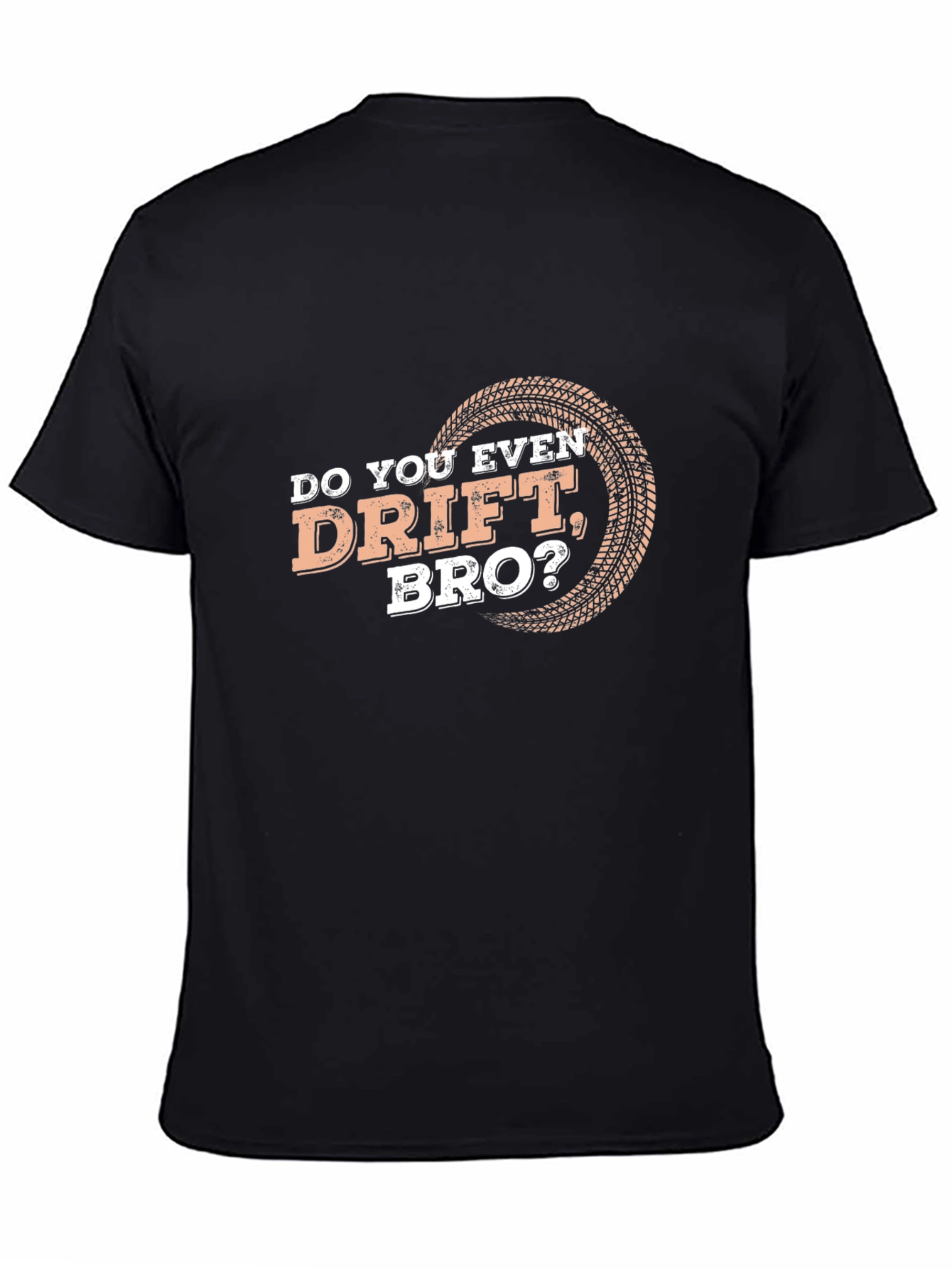 Do You Even Drift Bro? T-Shirt - Black