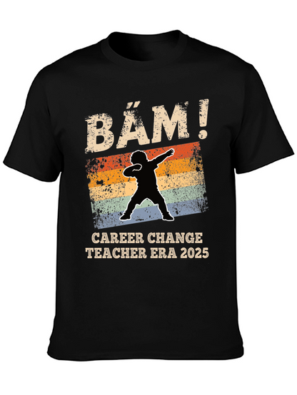 Career Change Teacher Era 2025 T-Shirt