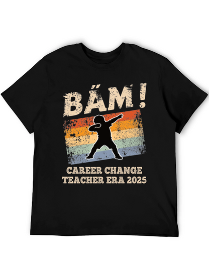 Career Change Teacher Era 2025 T-Shirt