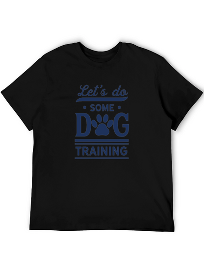 Lets Do Some Dog Training T-Shirt - Black