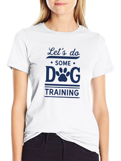Lets Do Some Dog Training T-Shirt - Black