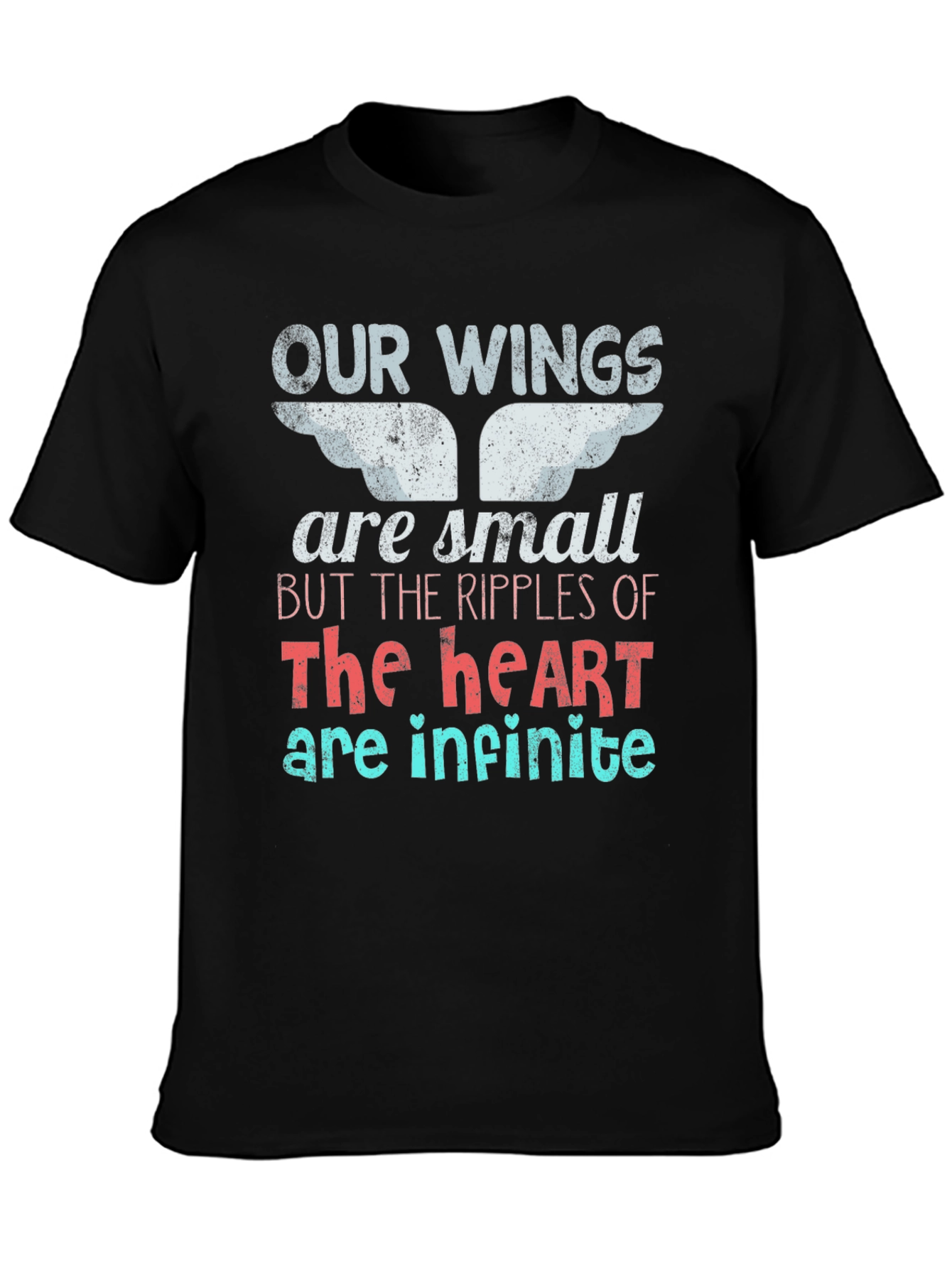 Wings are Small Heart Infinite T-Shirt