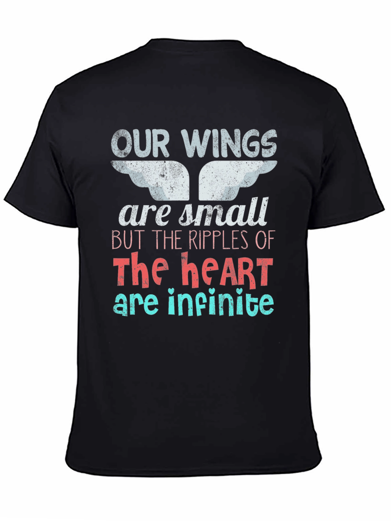 Wings are Small Heart Infinite T-Shirt