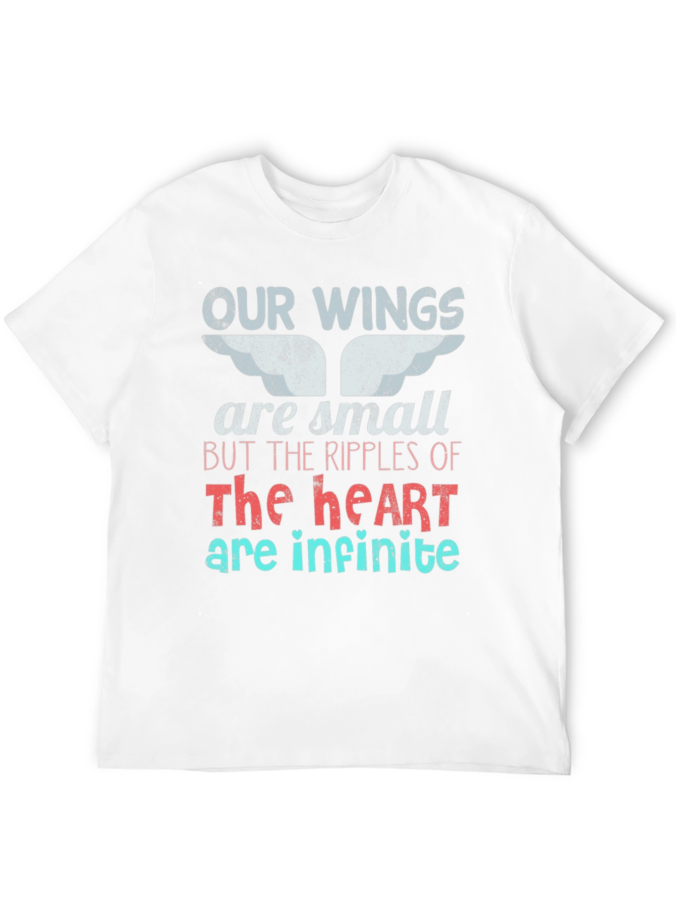 Wings are Small Heart Infinite T-Shirt
