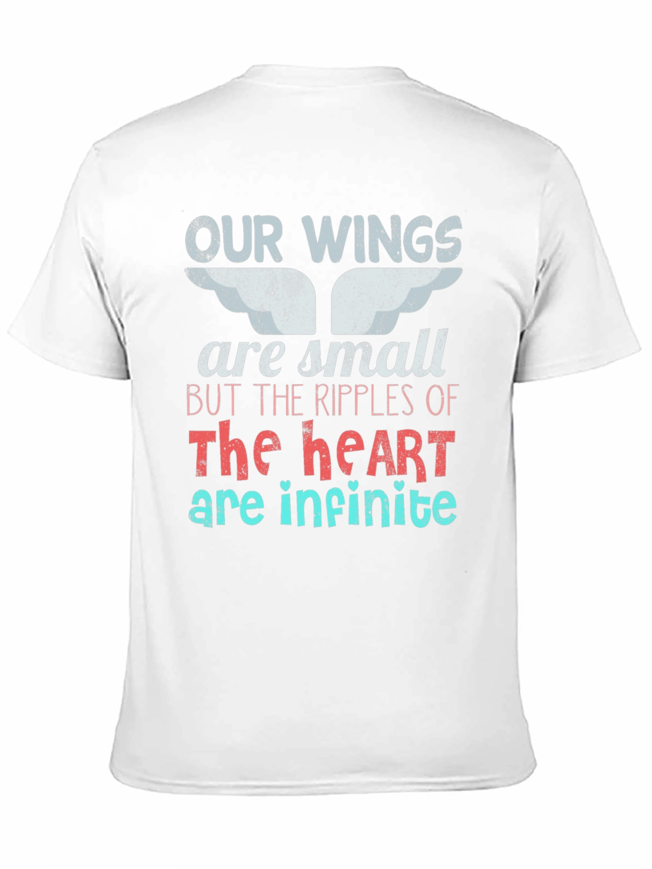 Wings are Small Heart Infinite T-Shirt