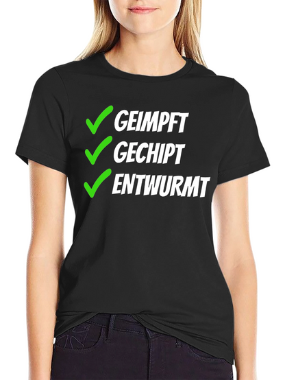 Geimpft Gechipt Entwurmt T-Shirt