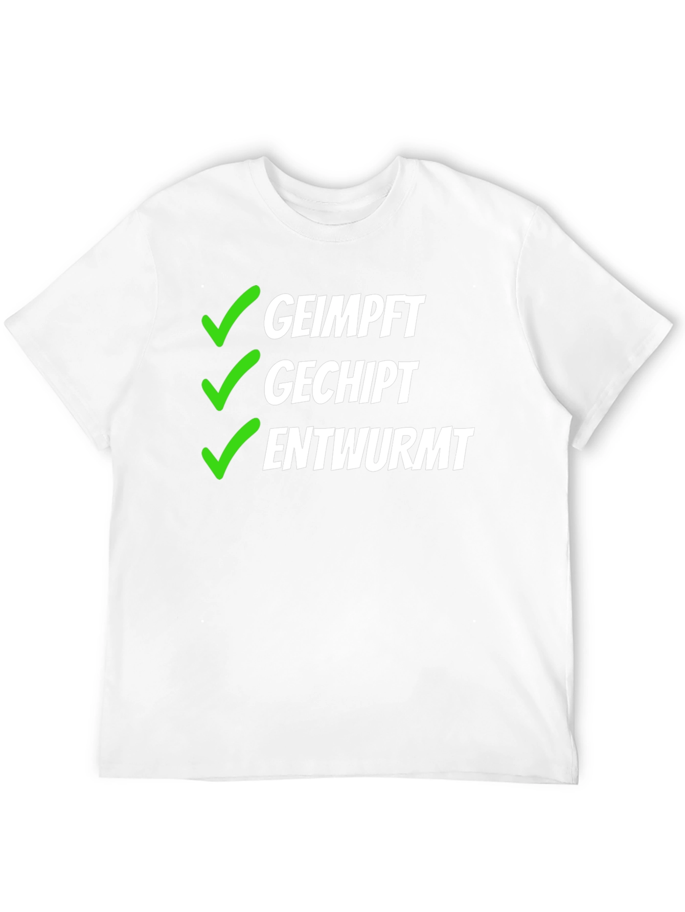 Geimpft Gechipt Entwurmt T-Shirt