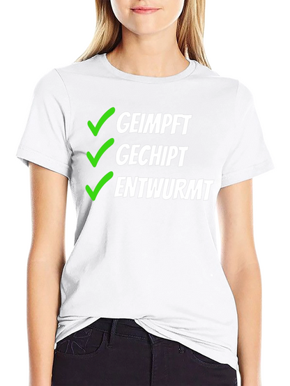 Geimpft Gechipt Entwurmt T-Shirt