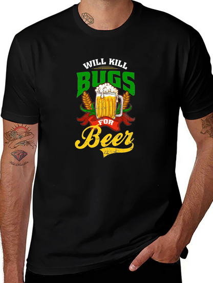 Will Kill Bugs For Beer Graphic Tee
