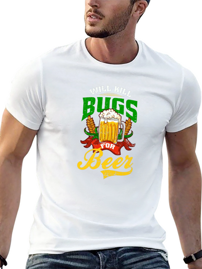 Will Kill Bugs For Beer Graphic Tee