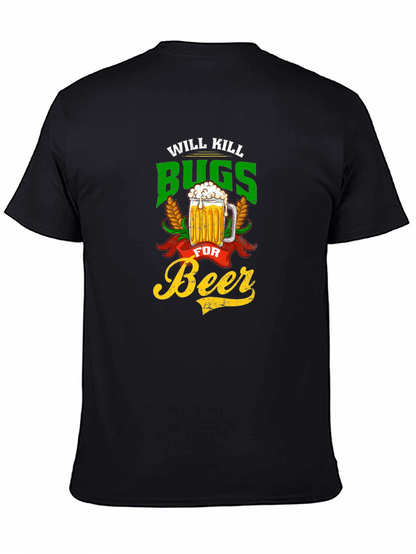 Will Kill Bugs For Beer Graphic Tee