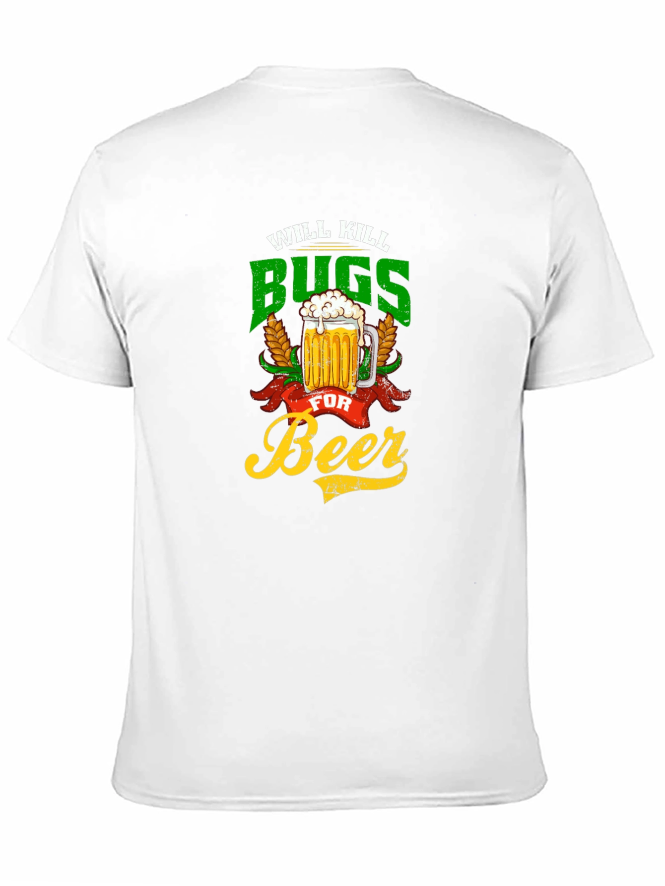 Will Kill Bugs For Beer Graphic Tee