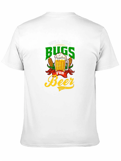Will Kill Bugs For Beer Graphic Tee