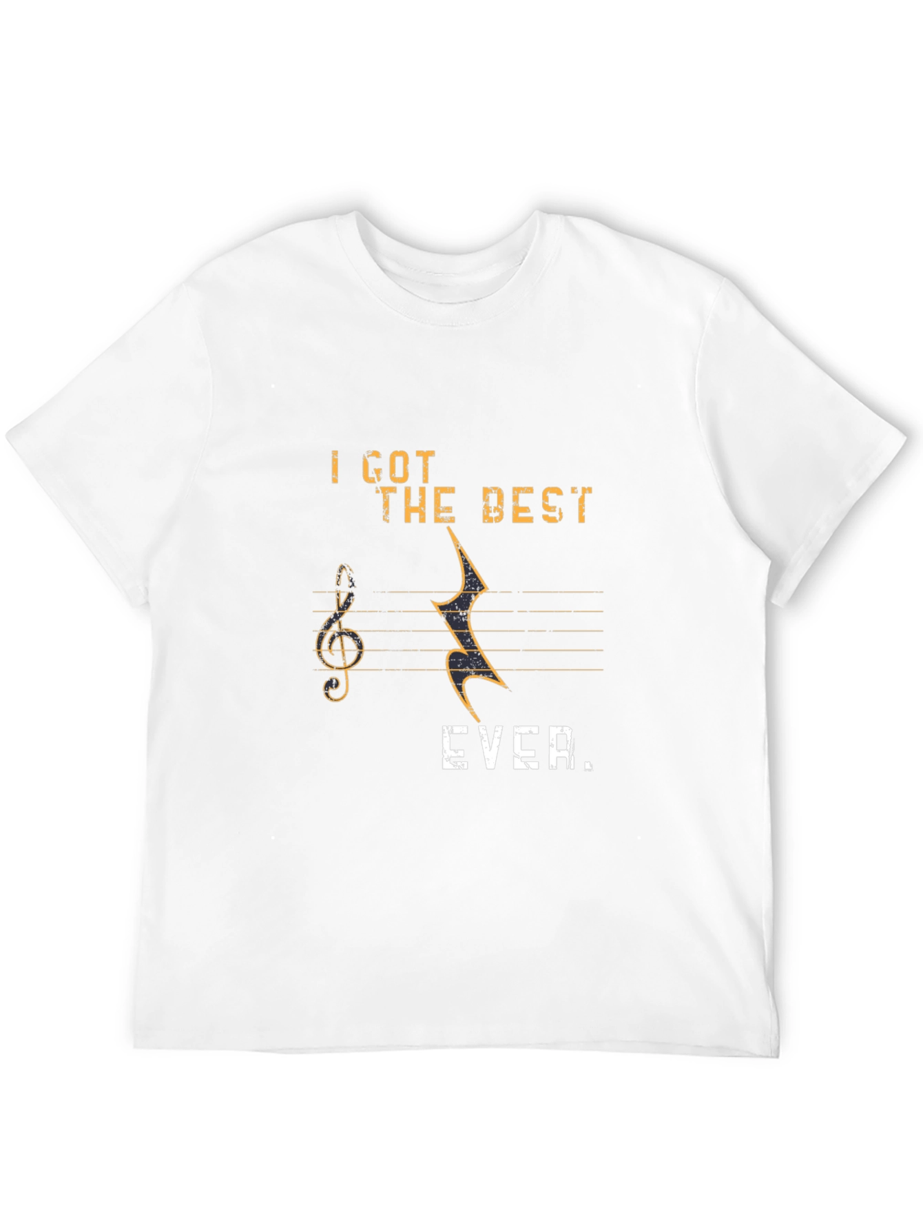 Music Lover T-Shirt: I Got The Best EVER!