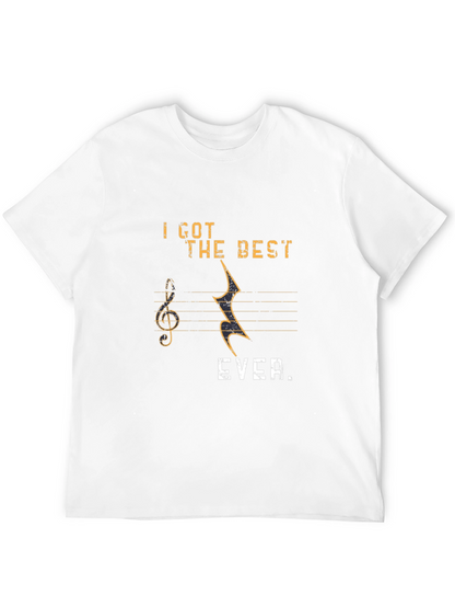 Music Lover T-Shirt: I Got The Best EVER!