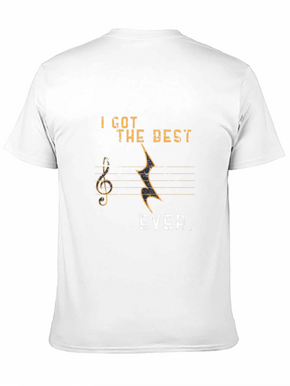 Music Lover T-Shirt: I Got The Best EVER!